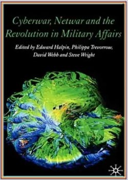 جنگ سایبر، جنگ اینترنتی و انقلاب در امور نظامی